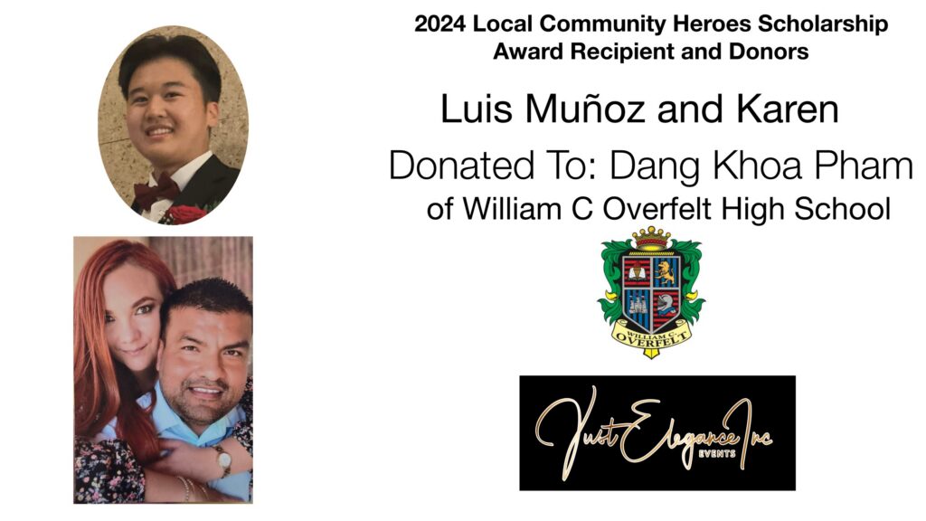 2024 Local Community Heroes Scholarship donated to Dang Khoa Pham of William C. Overfelt High School